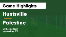 Huntsville  vs Palestine  Game Highlights - Dec. 30, 2022