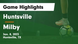 Huntsville  vs Milby  Game Highlights - Jan. 8, 2023