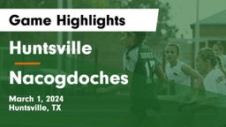 Huntsville  vs Nacogdoches Game Highlights - March 1, 2024