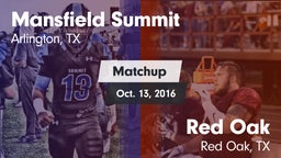 Matchup: Mansfield Summit  vs. Red Oak  2016