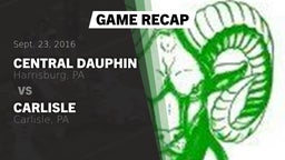 Recap: Central Dauphin  vs. Carlisle  2016