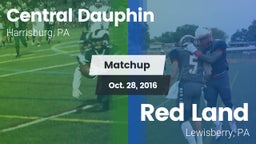Matchup: Central Dauphin vs. Red Land  2016