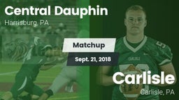 Matchup: Central Dauphin vs. Carlisle  2018