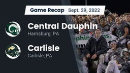Recap: Central Dauphin  vs. Carlisle  2022