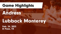 Andress  vs Lubbock Monterey  Game Highlights - Feb. 24, 2023