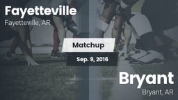Matchup: Fayetteville High vs. Bryant  2016