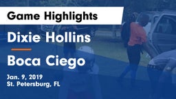 Dixie Hollins  vs Boca Ciego Game Highlights - Jan. 9, 2019