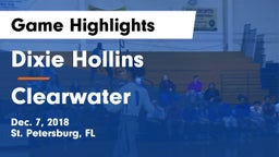 Dixie Hollins  vs Clearwater  Game Highlights - Dec. 7, 2018