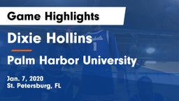 Dixie Hollins  vs Palm Harbor University  Game Highlights - Jan. 7, 2020
