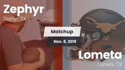 Matchup: Zephyr  vs. Lometa  2019