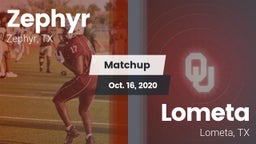 Matchup: Zephyr  vs. Lometa  2020
