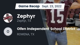 Recap: Zephyr  vs. Olfen Independent School District 2022