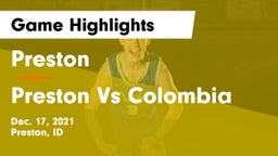 Preston  vs Preston Vs Colombia Game Highlights - Dec. 17, 2021