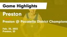 Preston  vs Preston @ Pocatello District Championship Round 2 Game Highlights - Feb. 25, 2023