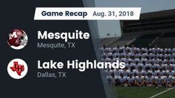 Recap: Mesquite  vs. Lake Highlands  2018