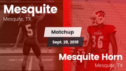 Matchup: Mesquite  vs. Mesquite Horn  2018