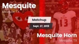 Matchup: Mesquite  vs. Mesquite Horn  2019