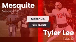 Matchup: Mesquite  vs. Tyler Lee  2019