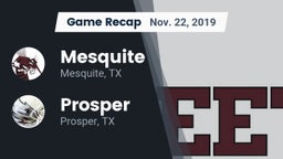 Recap: Mesquite  vs. Prosper  2019