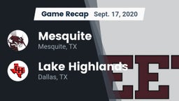 Recap: Mesquite  vs. Lake Highlands  2020