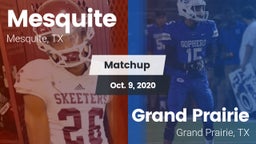 Matchup: Mesquite  vs. Grand Prairie  2020