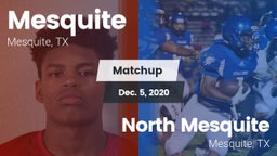 Matchup: Mesquite  vs. North Mesquite  2020