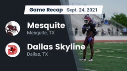 Recap: Mesquite  vs. Dallas Skyline  2021