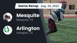 Recap: Mesquite  vs. Arlington  2022