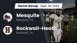 Recap: Mesquite  vs. Rockwall-Heath  2022