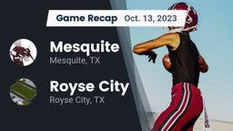 Recap: Mesquite  vs. Royse City  2023