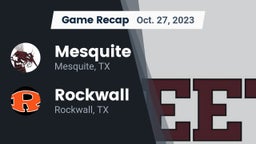 Recap: Mesquite  vs. Rockwall  2023