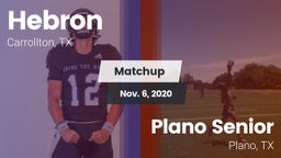 Matchup: Hebron  vs. Plano Senior  2020