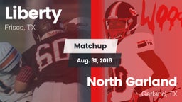 Matchup: Liberty  vs. North Garland  2018