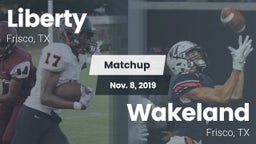 Matchup: Liberty  vs. Wakeland  2019