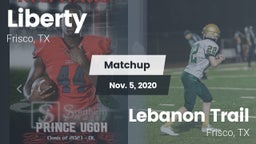 Matchup: Liberty  vs. Lebanon Trail  2020