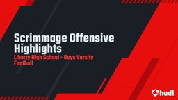 Highlight of Scrimmage Offensive Highlights