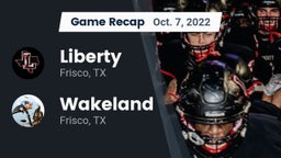 Recap: Liberty  vs. Wakeland  2022