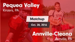 Matchup: Pequea Valley High vs. Annville-Cleona  2016