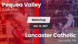 Matchup: Pequea Valley High vs. Lancaster Catholic  2017