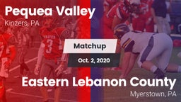 Matchup: Pequea Valley High vs. Eastern Lebanon County  2020