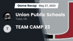Recap: Union Public Schools vs. TEAM CAMP 23 2023