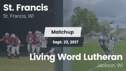 Matchup: St. Francis High vs. Living Word Lutheran  2017