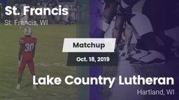 Matchup: St. Francis High vs. Lake Country Lutheran  2019