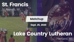 Matchup: St. Francis High vs. Lake Country Lutheran  2020