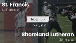 Matchup: St. Francis High vs. Shoreland Lutheran  2020