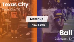 Matchup: Texas City High vs. Ball  2019