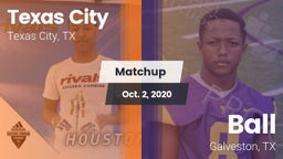 Matchup: Texas City High vs. Ball  2020