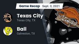Recap: Texas City  vs. Ball  2021
