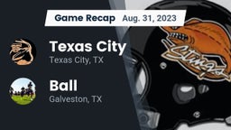 Recap: Texas City  vs. Ball  2023