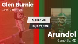 Matchup: Glen Burnie High vs. Arundel  2018